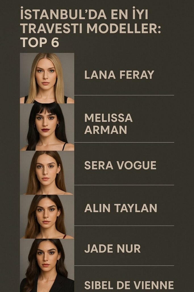 İstanbul’da En İyi 10 Travesti Modeller