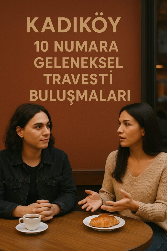 Kadıköy 10 Numara Geleneksel Travesti Buluşmaları